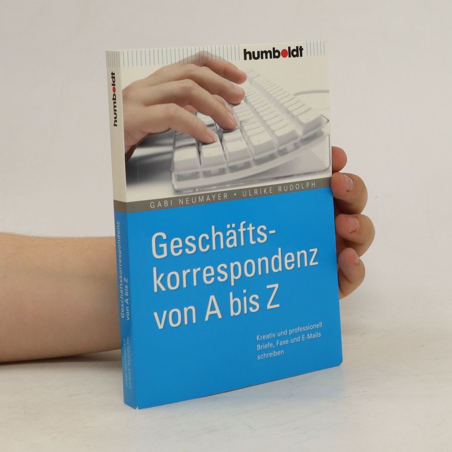Gabi Neumayer Geschäftskorrespondenz von A - Z