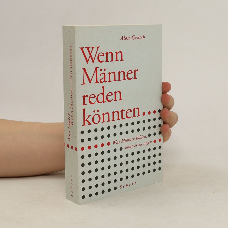 Alon Gratch Wenn Männer reden könnten