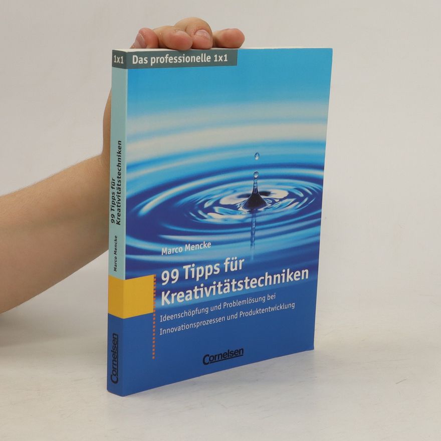 Marco Mencke 99 Tipps für Kreativitätstechniken