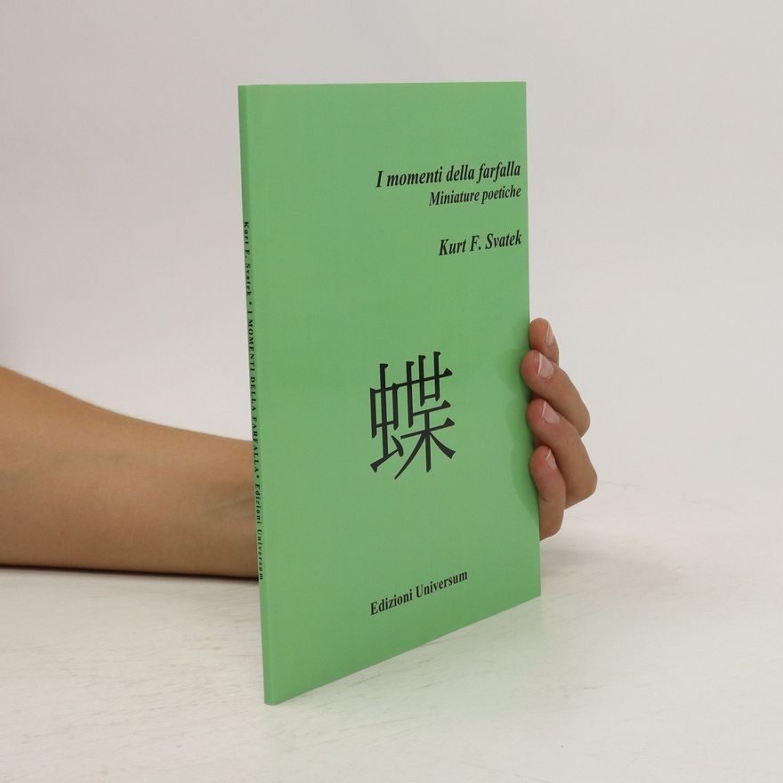 Kurt F. Svatek I momenti della farfalla