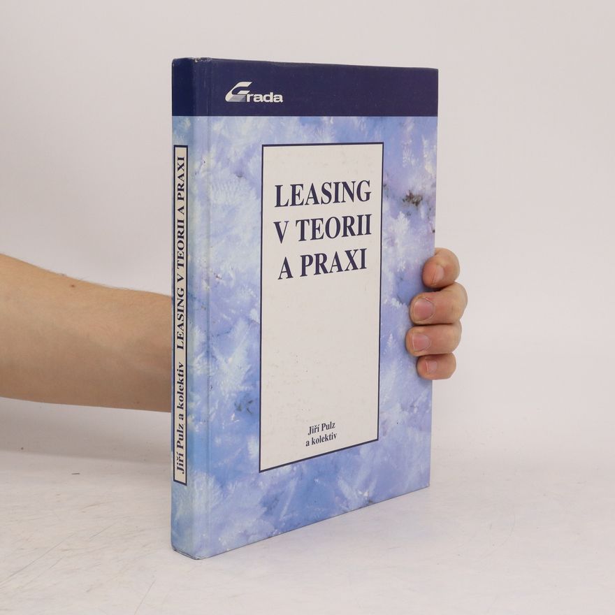 Jiří Pulz Leasing v teorii a praxi