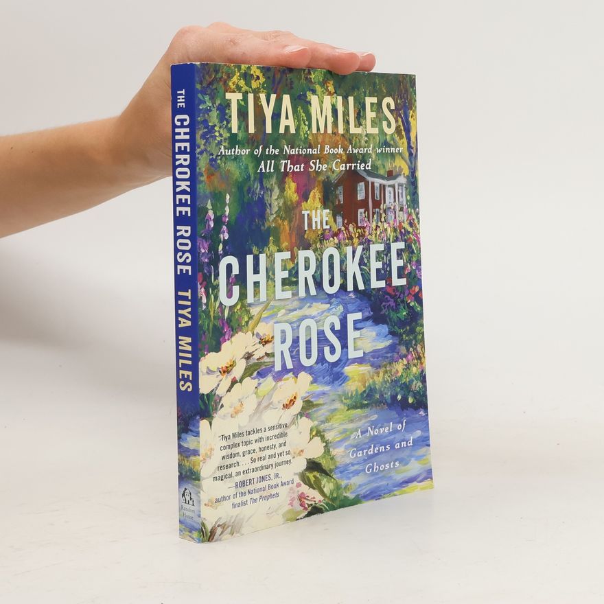 Tiya Miles The Cherokee Rose