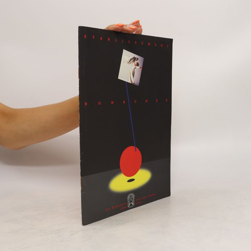 Autorenkollektiv Etablissement Ronacher. Ein Bilderbuch von einer Bähne