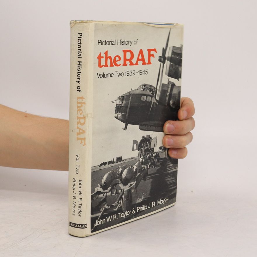 P. J. R. Moyes Pictorial History of the R.A.F. Volume 2, 1939-1945