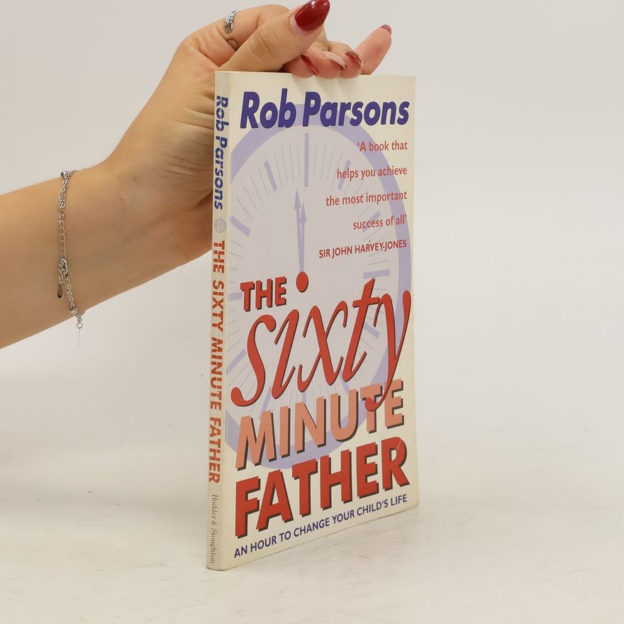 Rob Parsons The Sixty Minute Father