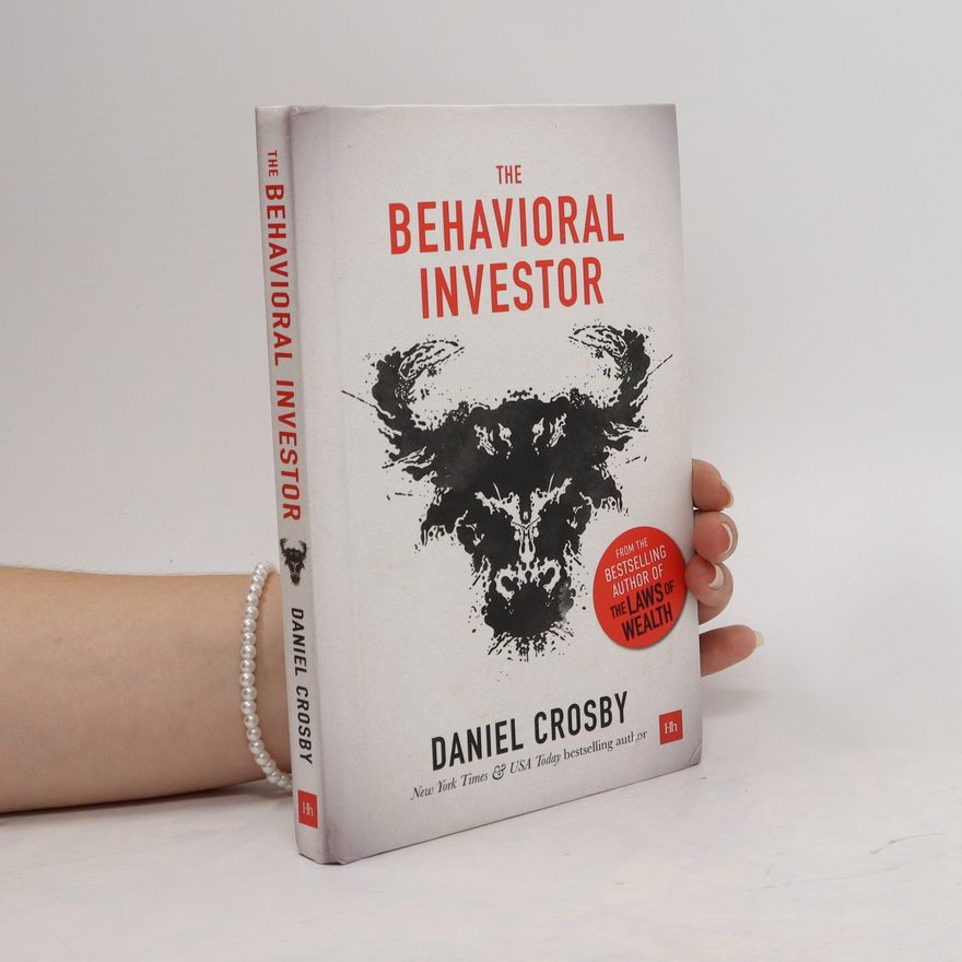 Daniel Crosby The Behavioral Investor