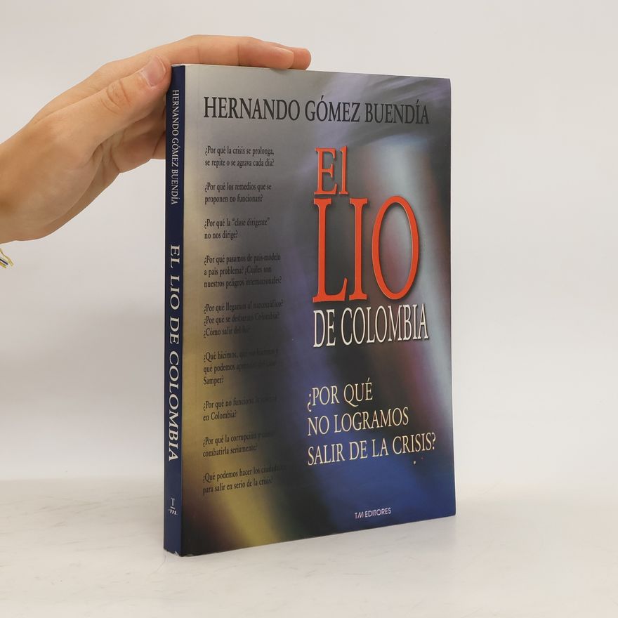 Hernando Gómez Buendía El lío de Colombia