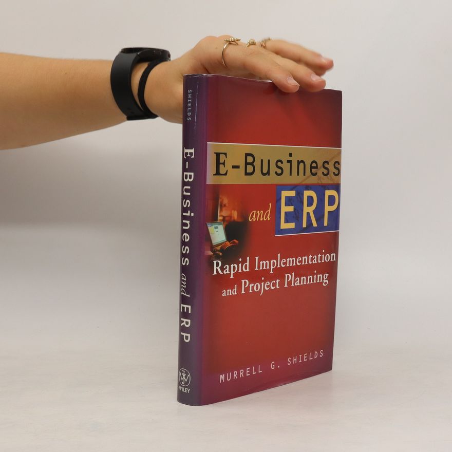 Murrell G. Shields E-Business and ERP