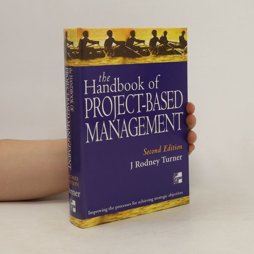 Rodney Turner The Handbook of Project-based Management