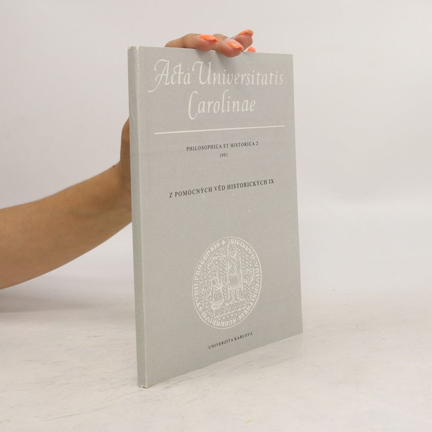 Kolektiv autorů Acta Universitatis Carolinae. Philosophica et Historica 2 (1991). Z pomocných věd historických IX