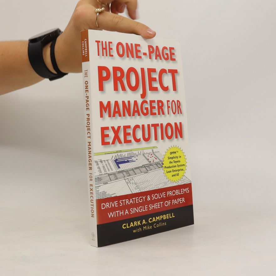 Clark A. Campbell The One-Page Project Manager for Execution