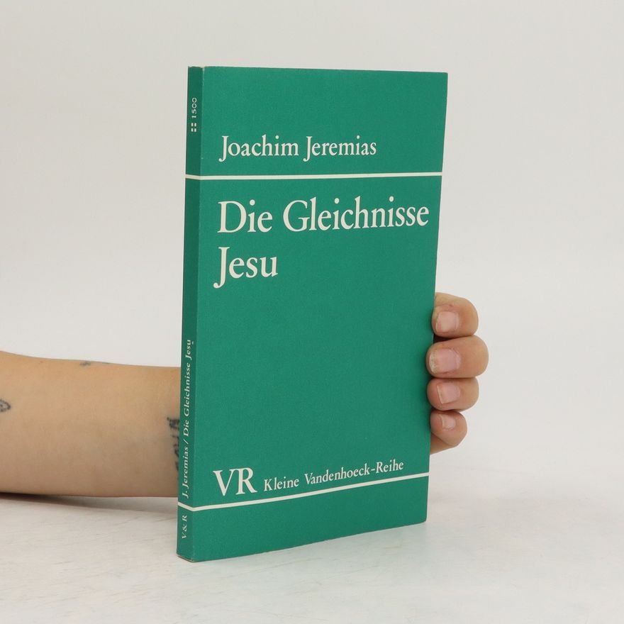 Joachim Jeremias Die Gleichnisse Jesu