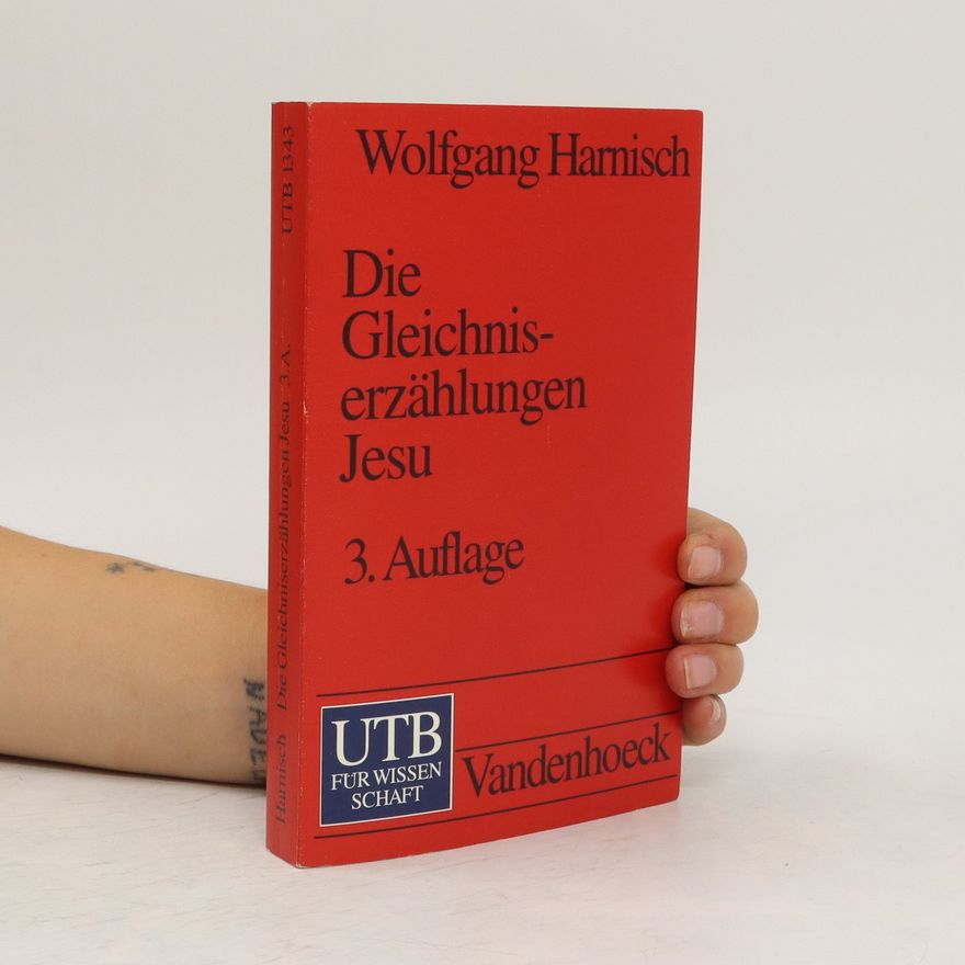 Wolfgang Harnisch Die Gleichniserzählungen Jesu : eine hermeneutische Einführung