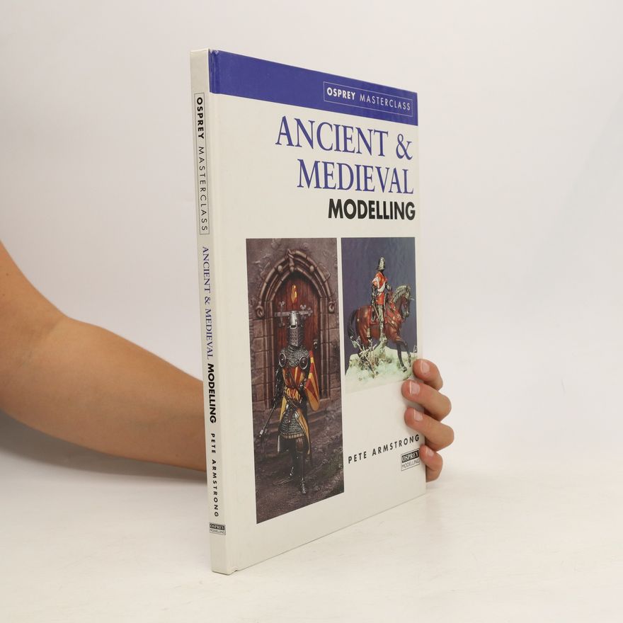Peter Armstrong Ancient and Medieval Modelling
