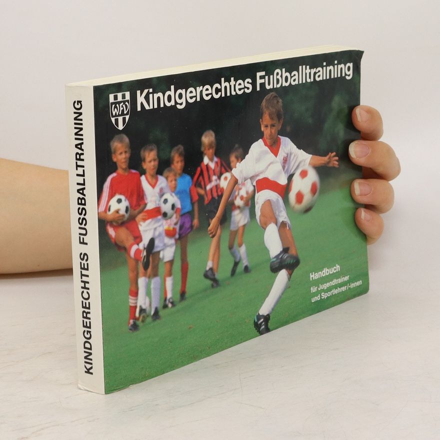 Collectif d'auteurs Kindgerechtes Fußballtraining