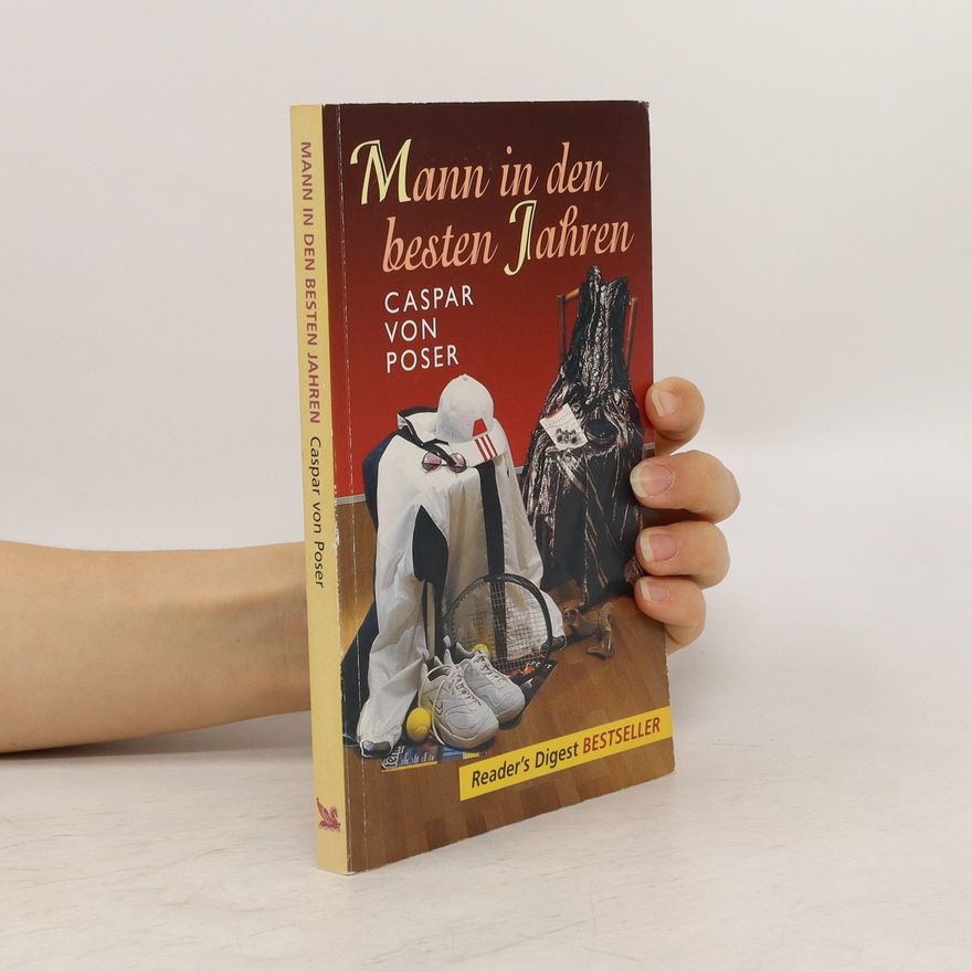 Caspar von Poser Mann in den Besten Jahren