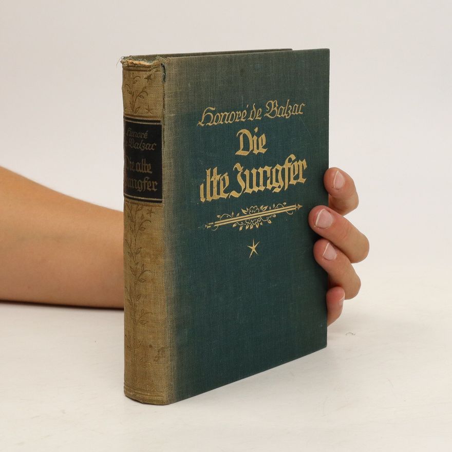 Honoré de Balzac Die alte Jungfer