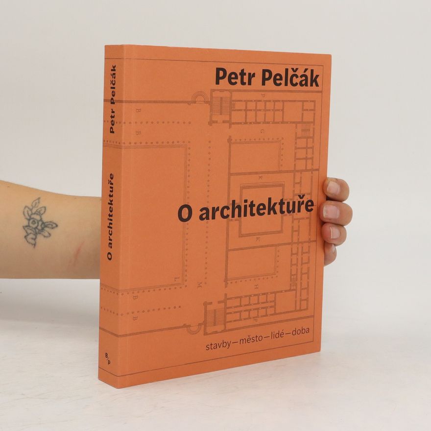 Petr Pelčák O architektuře