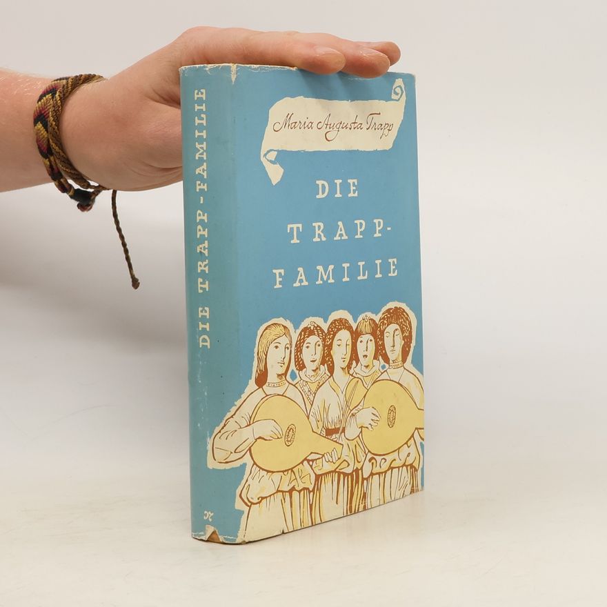Maria Augusta Trapp Die Trapp-Familie
