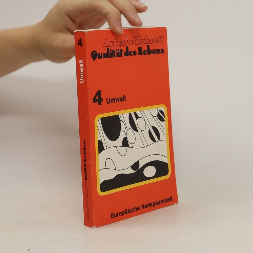 Various authors Aufgabe Zukunft.Qualität des Lebens 4