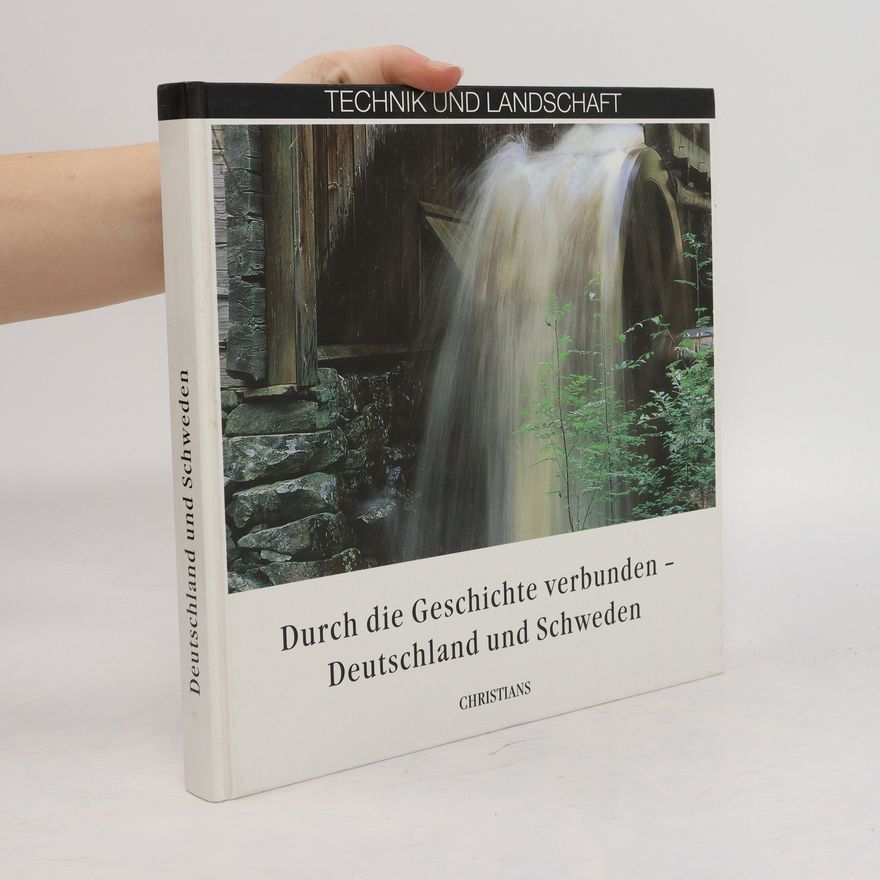 Hermann Gutmann Durch die Geschichte verbunden - Deutschland und Schweden
