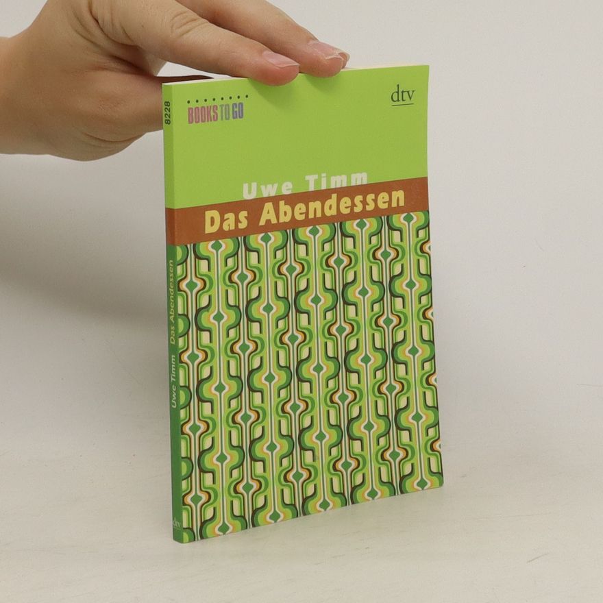 Uwe Timm Das Abendessen