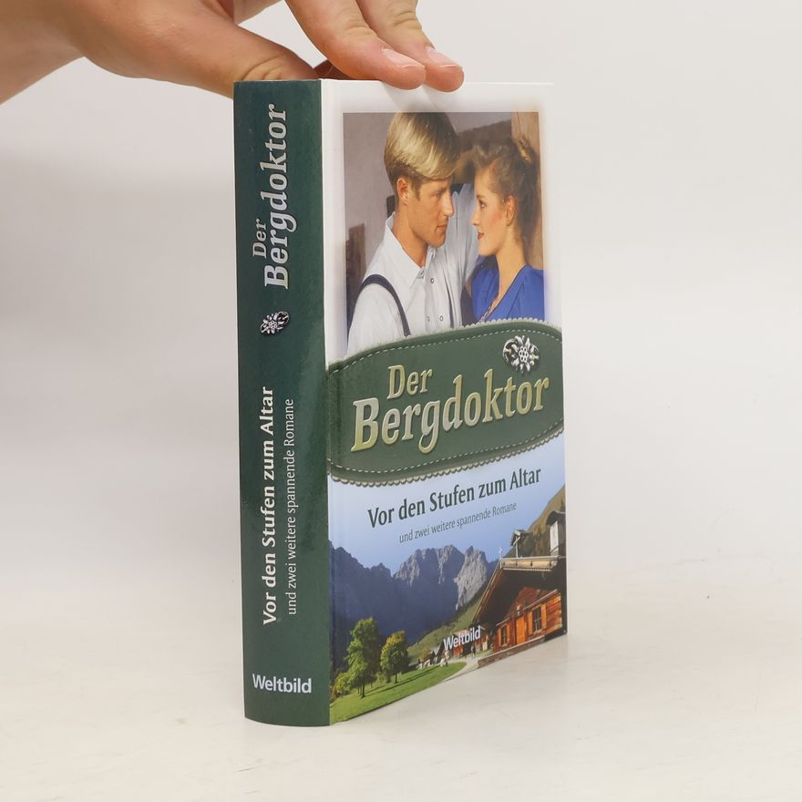 Autorenkollektiv Der Bergdoktor. Vor den Stufen zum Altar