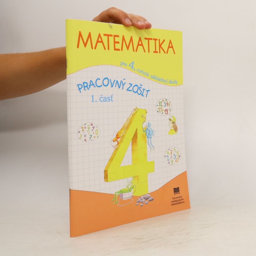 Kolektiv autorů Matematika pre 4.ročník základnej školy, pracovný zošit 1. časť