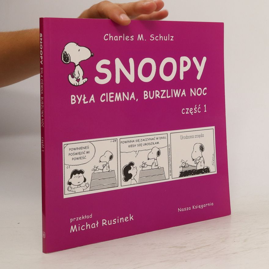 Charles M. Schulz Snoopy. Była ciemna, burzliwa noc 1