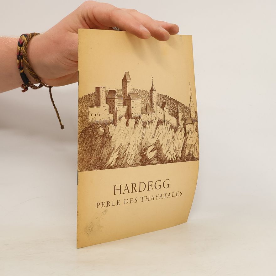Kolektiv autorů Hardegg. Perle des Thayatales