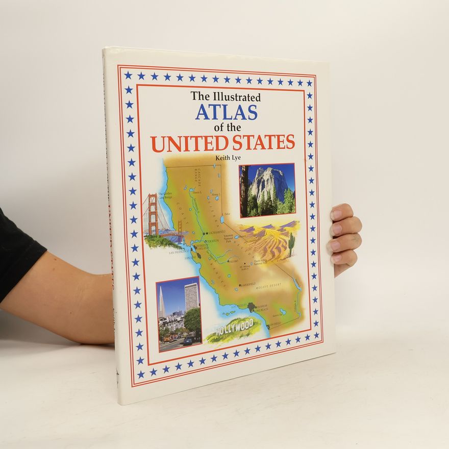 Keith Lye The Illustrated Atlas of the United States