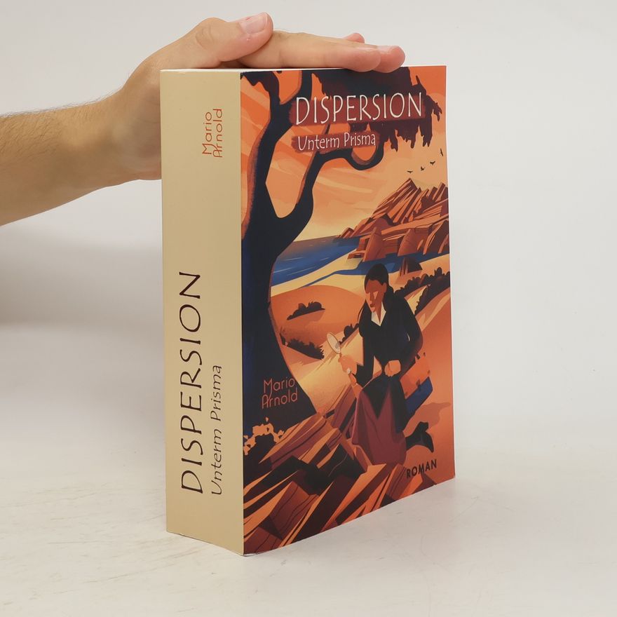 Marion Arnold Dispersion. Unterm Prisma