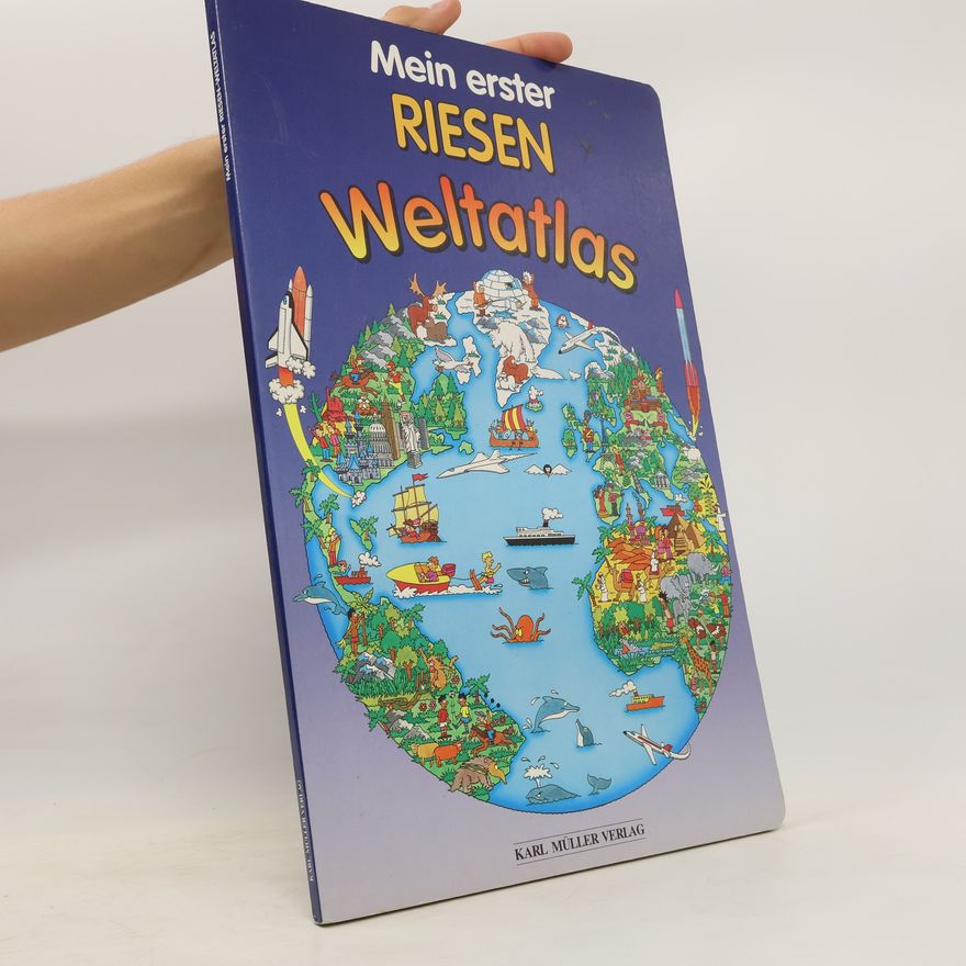 Karl Müller Verlag Mein erster Riesen Weltatlas