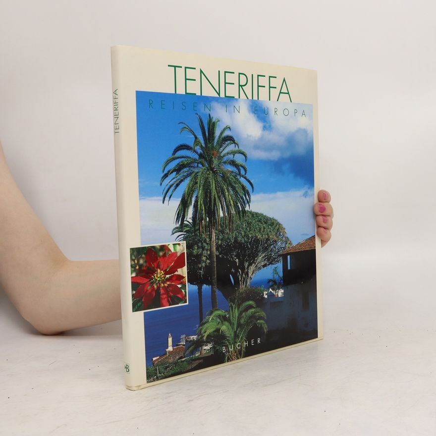 Axel Schenck Teneriffe. Reisen in Europa