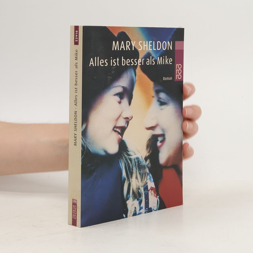 Mary Sheldon Alles ist besser als Mike