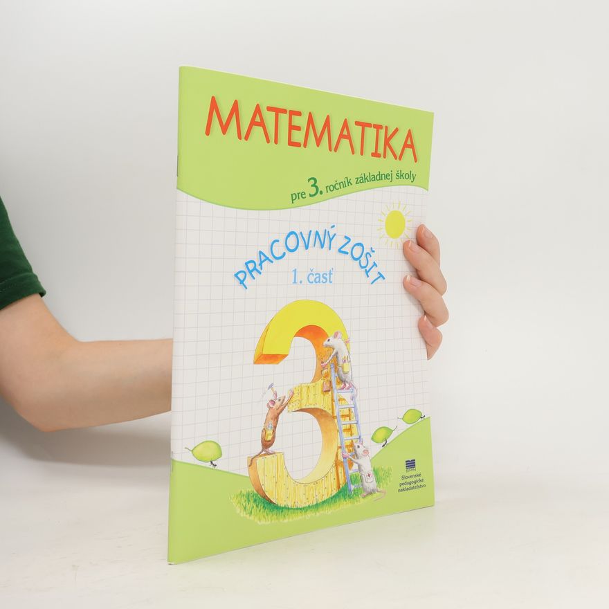 Kolektiv autorů Matematika pre 3.ročník základnej školy, pracovný zošit 1. časť