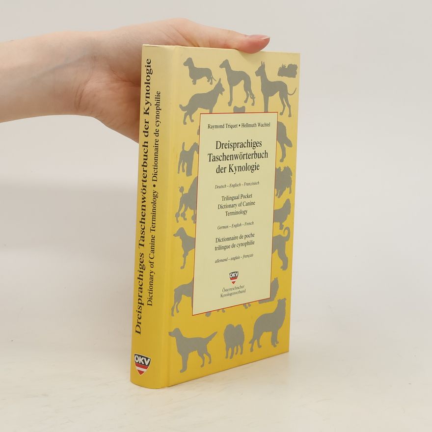 Raymond Triquet Dreisprachiges Taschenwörterbuch der Kynologie