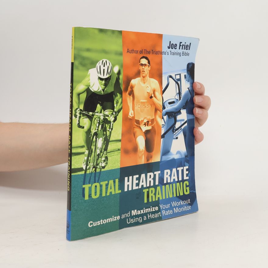 Joe Friel Total Heart Rate Training