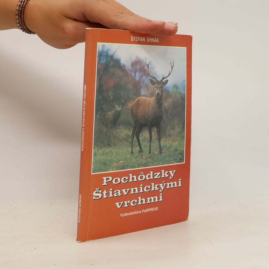 Štefan Uhnák Pochôdzky Štiavnickými vrchmi
