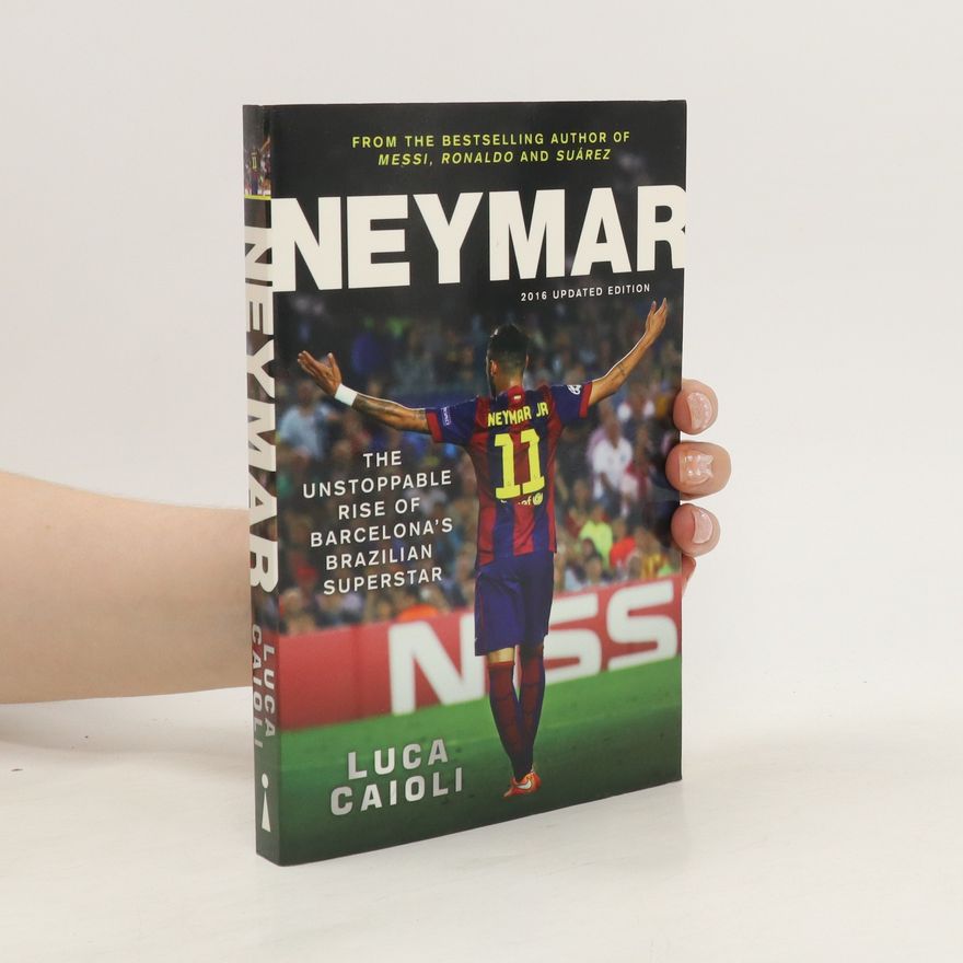 Luca Ciaioli Neymar - 2016 Updated Edition
