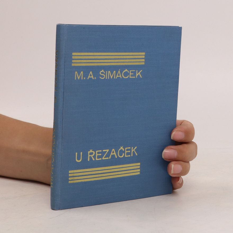 Šimáček M. A. U řezaček