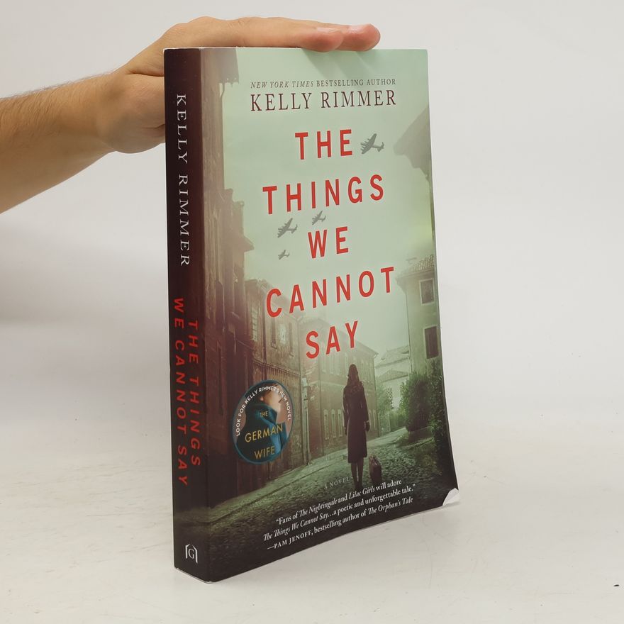 Kelly Rimmer The Things We Cannot Say