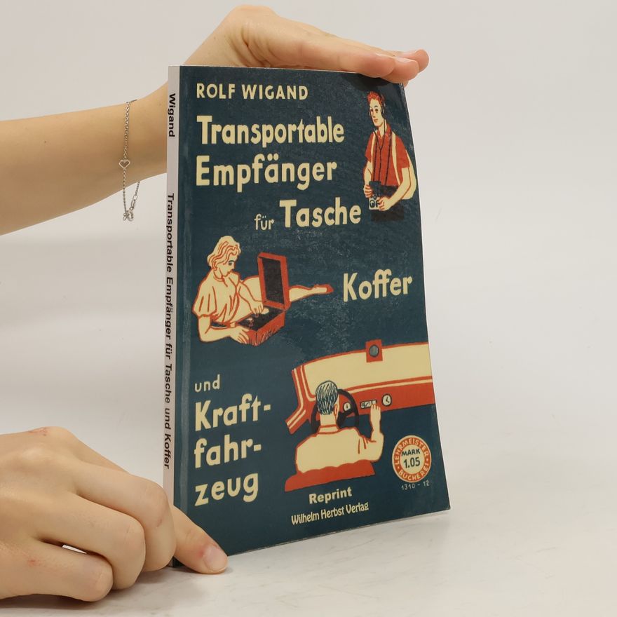 Rolf T. Wigand Transportable Empfänger für Tasche, Koffer und Kraftfahrzeug