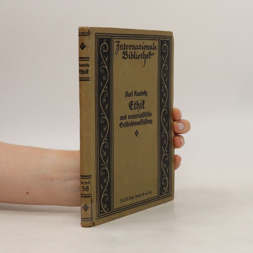Karl Kautsky Ethik und materialistische Geschichtsauffassung