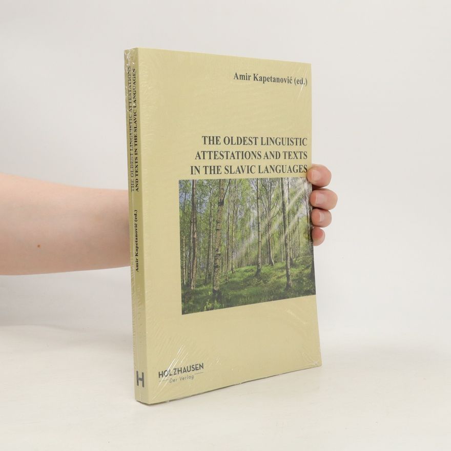 Amir Kapetanović The Oldest Linguistic Attestations and Texts in the Slavic Languages