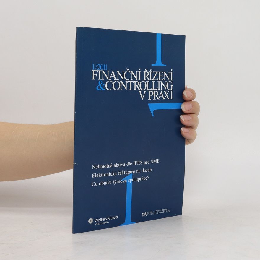 Kolektiv autorů Finanční řízení & controlling v praxi 1/2011