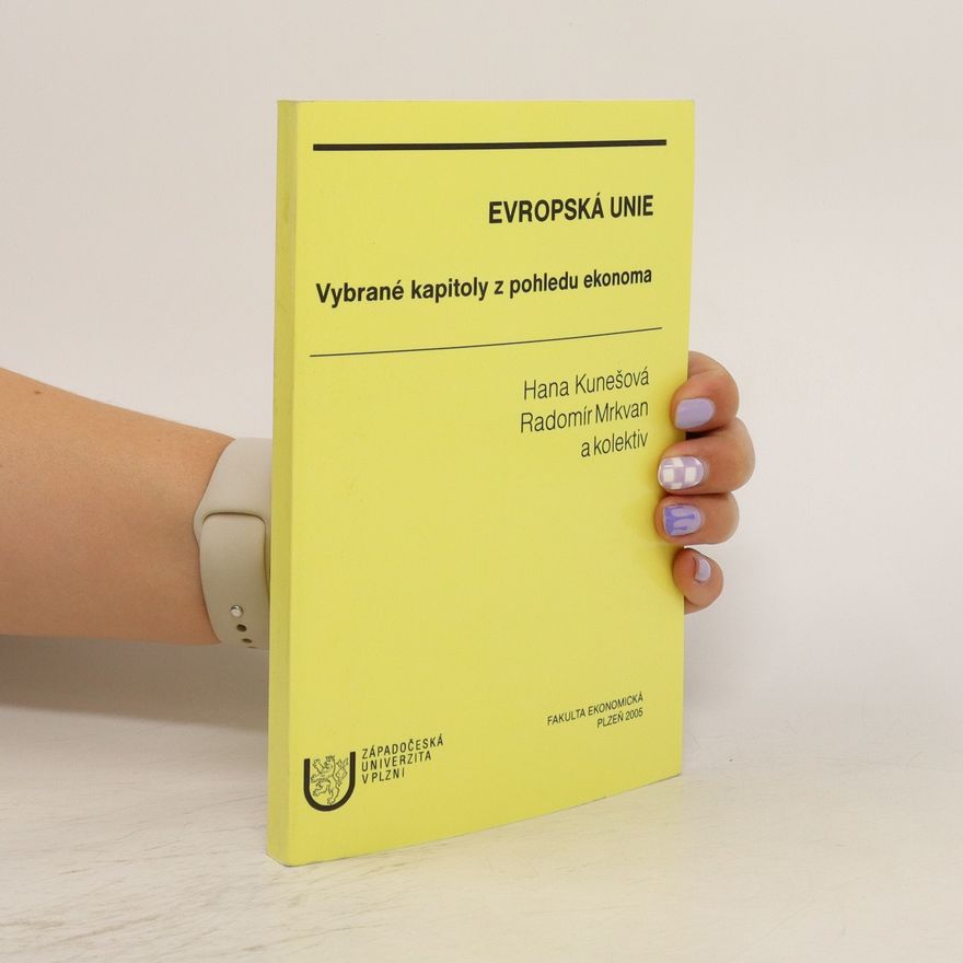 Radomír Mrkvan Evropská unie : vybrané kapitoly z pohledu ekonoma