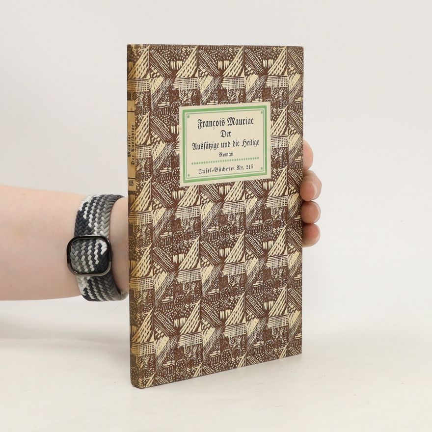 François Mauriac Der Aussázige und die Heilige. Insel Bücherei Nr. 215