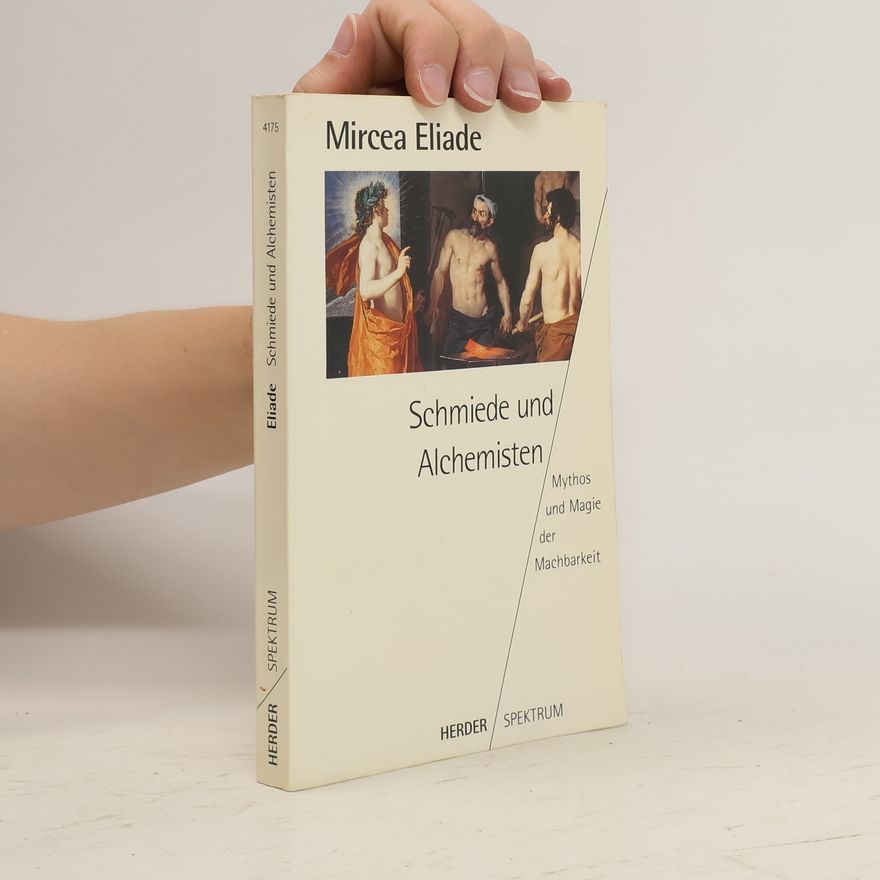 Mircea Eliade Schmiede und Alchemisten