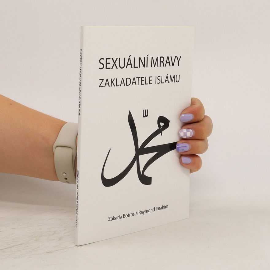 Zakaría Botros Sexuální mravy zakladatele islámu